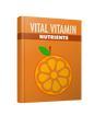 Vital Vitamin Nutrients